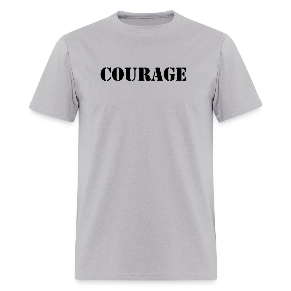 COURAGE T-Shirt | GILDAN 5000 - gravel