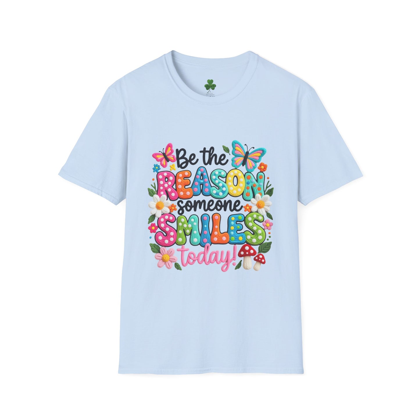 Be the Reason Someone Smiles Today T-Shirt — Colorful Butterfly & Floral Positive Quote Tee