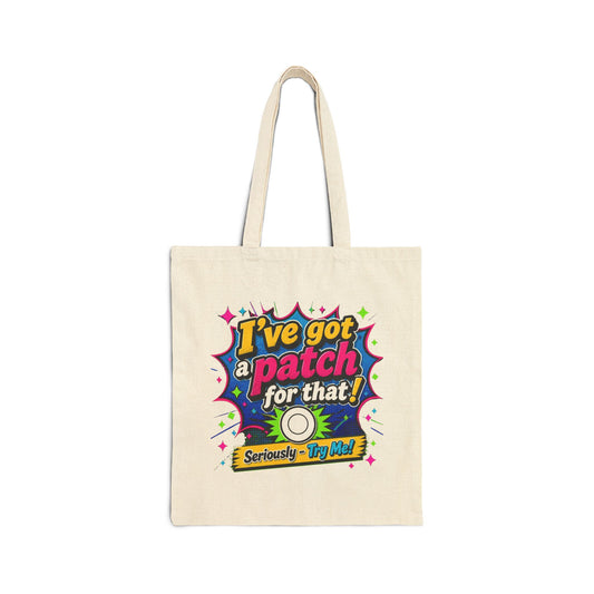 I've got a patch for that Tote Bag