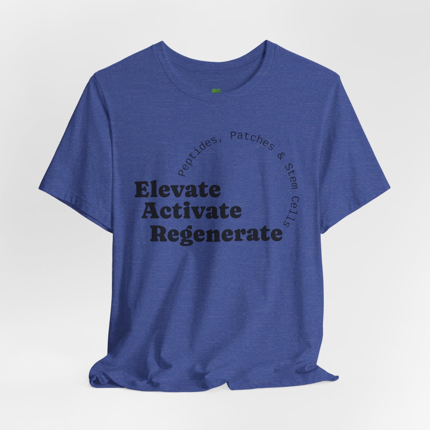 Elevate Activate Regenerate Tee — "Have You Been Patched?" Wellness T‑Shirt