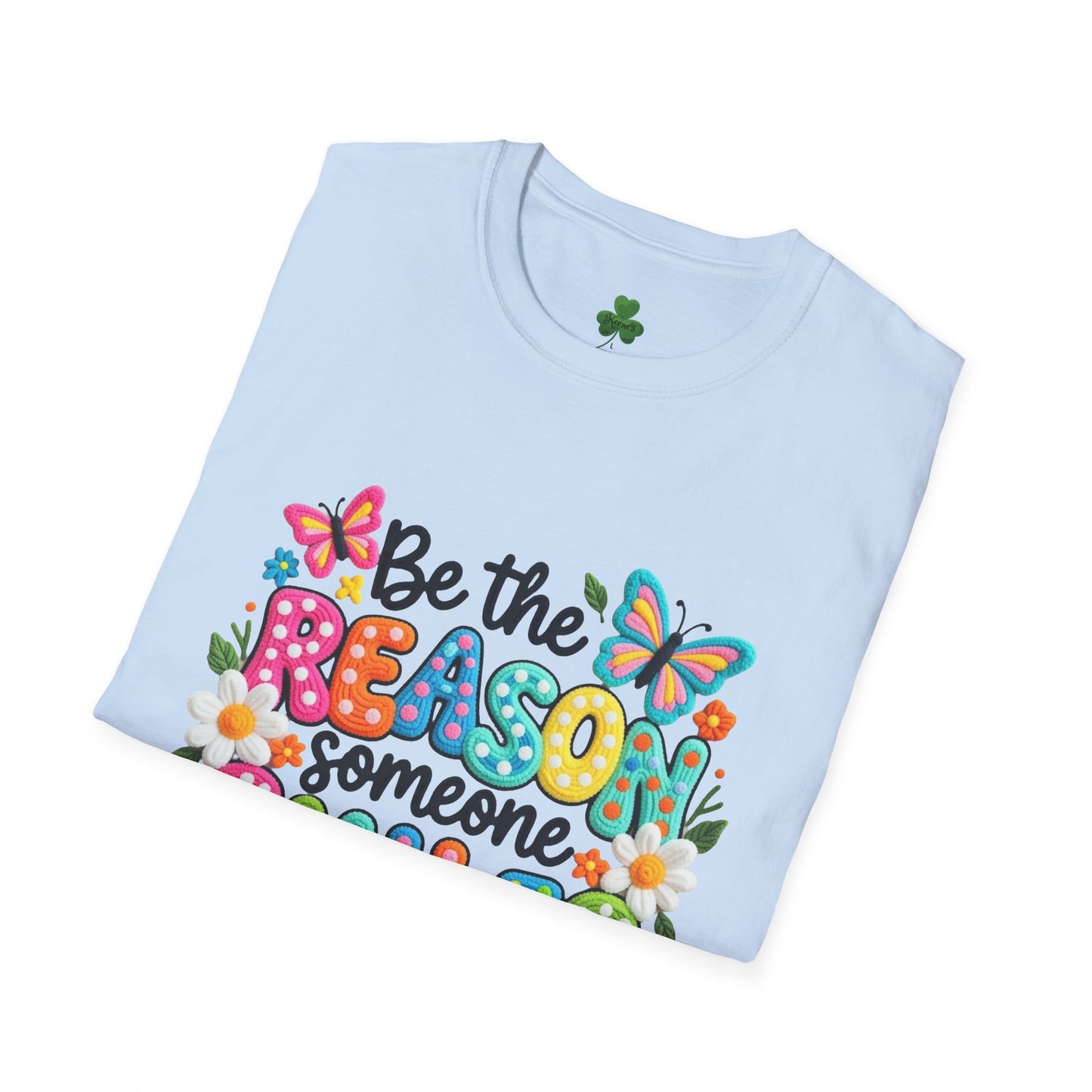Be the Reason Someone Smiles Today T-Shirt — Colorful Butterfly & Floral Positive Quote Tee