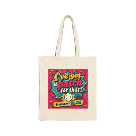 I've Got a Patch for That! Canvas Tote Bag – Funny Retro Bandage Design