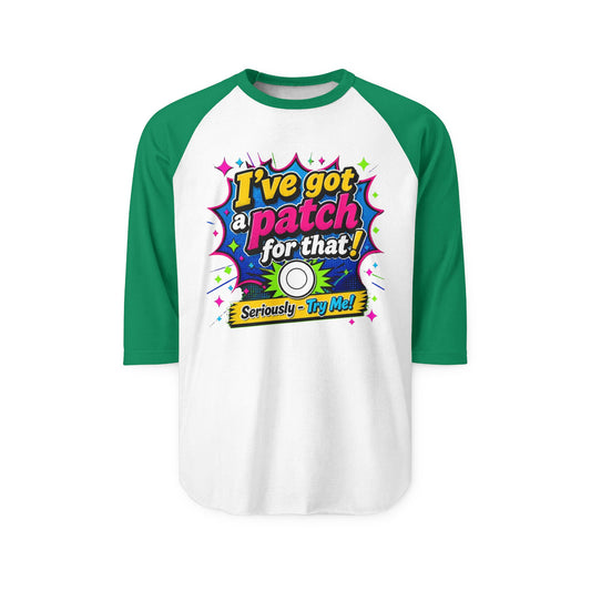 I've Got a Patch For That Raglan Shirt - Funny Diabetes Awareness Baseball Tee