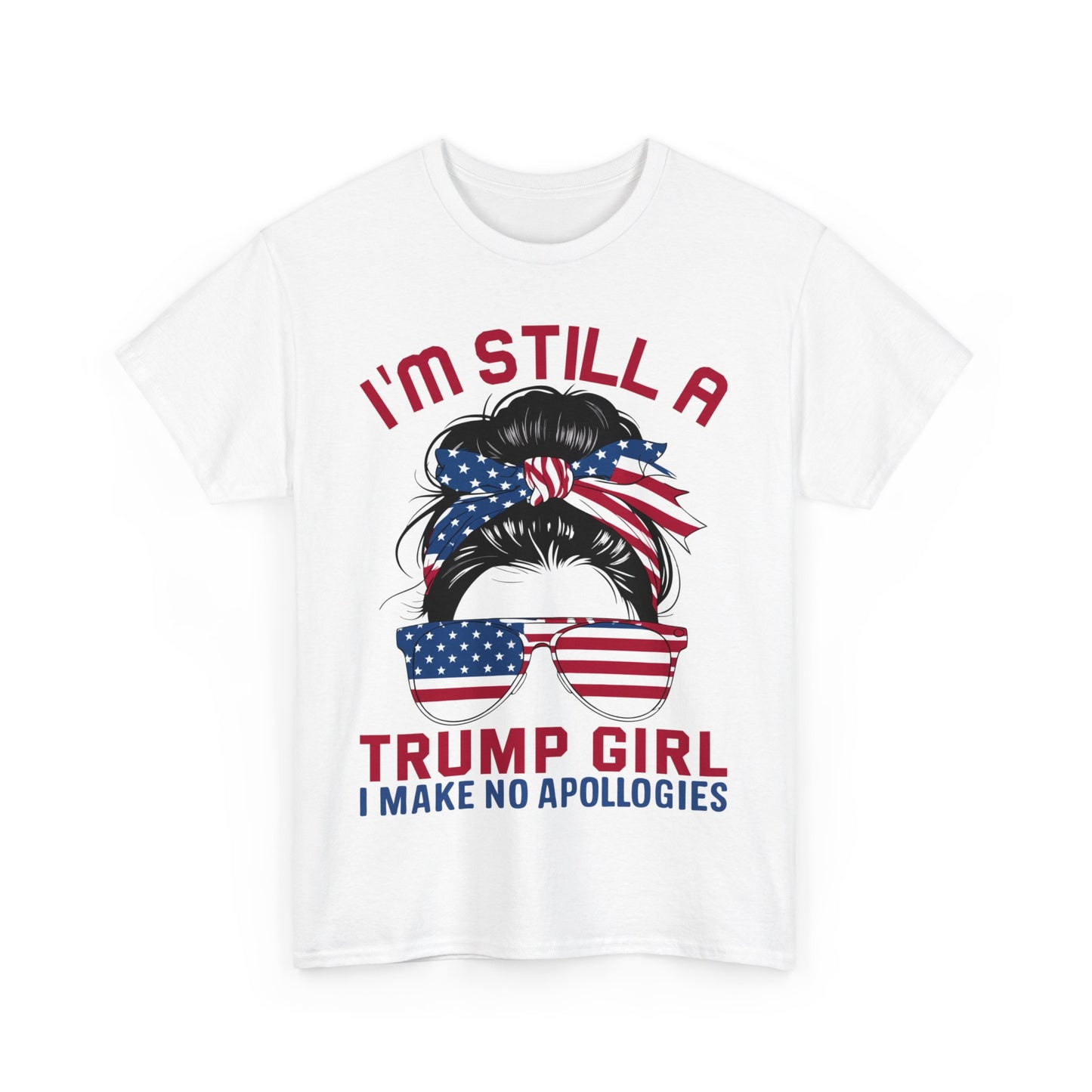 Still a Trump Girl Unisex Heavy Cotton Tee