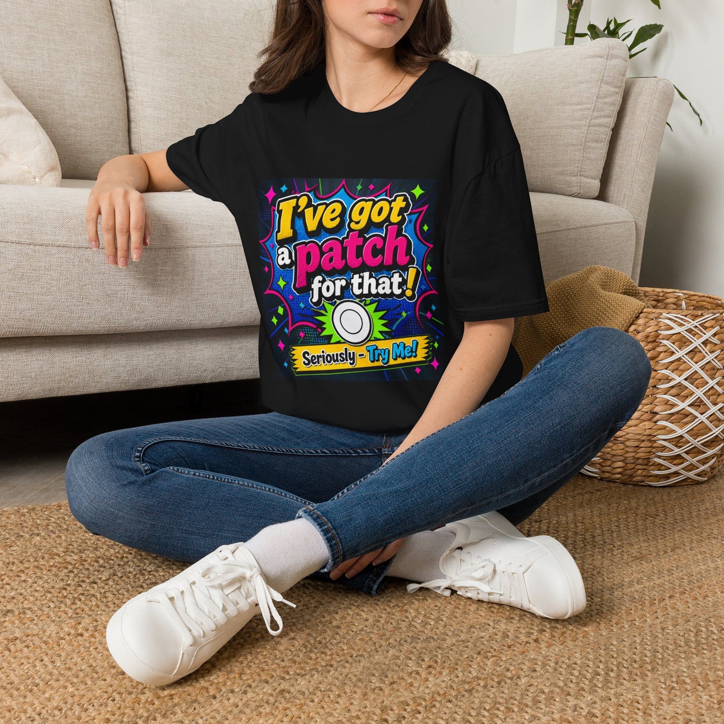 I've Got a Patch for That T-Shirt — Funny Novelty Graphic Tee