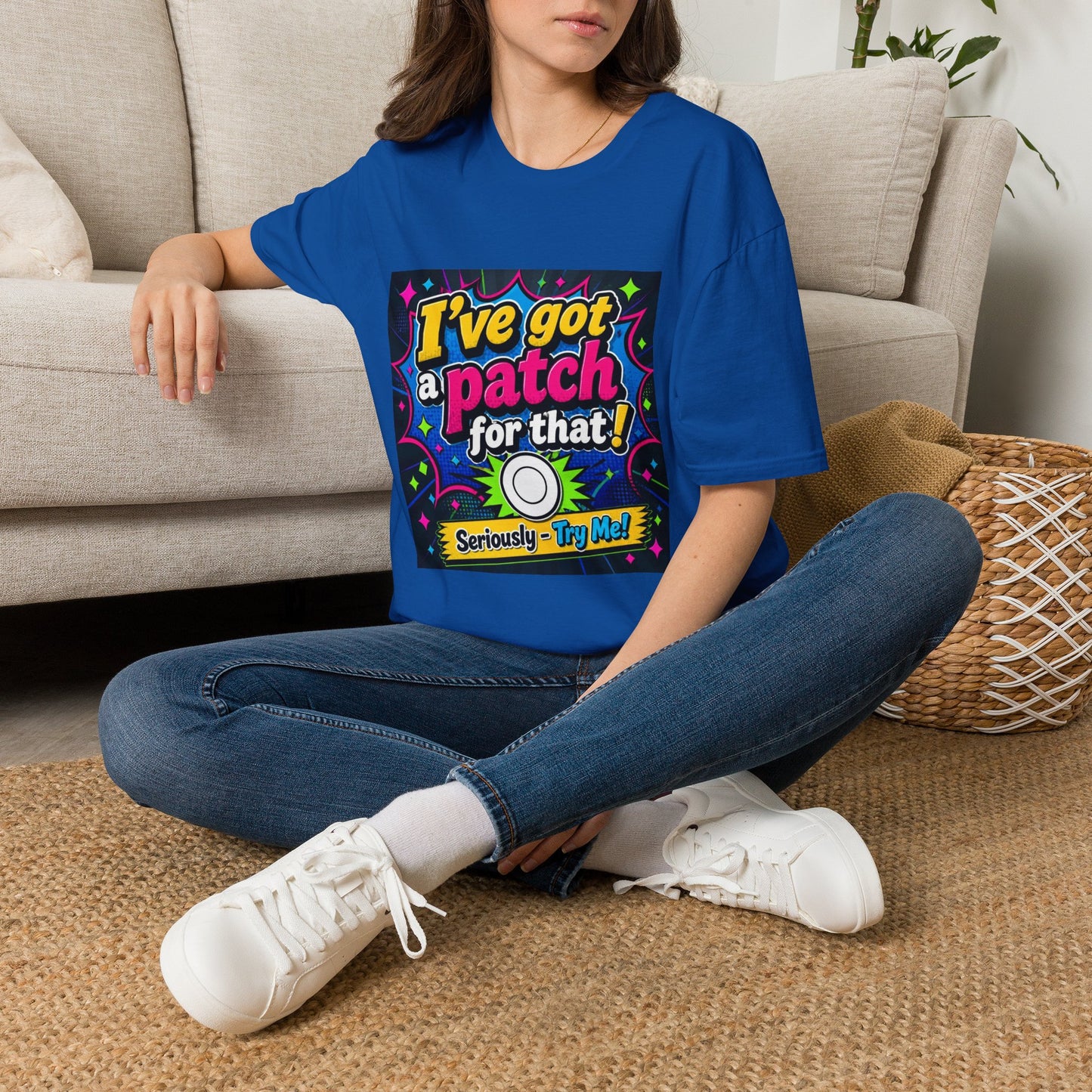 I've Got a Patch for That T-Shirt — Funny Novelty Graphic Tee