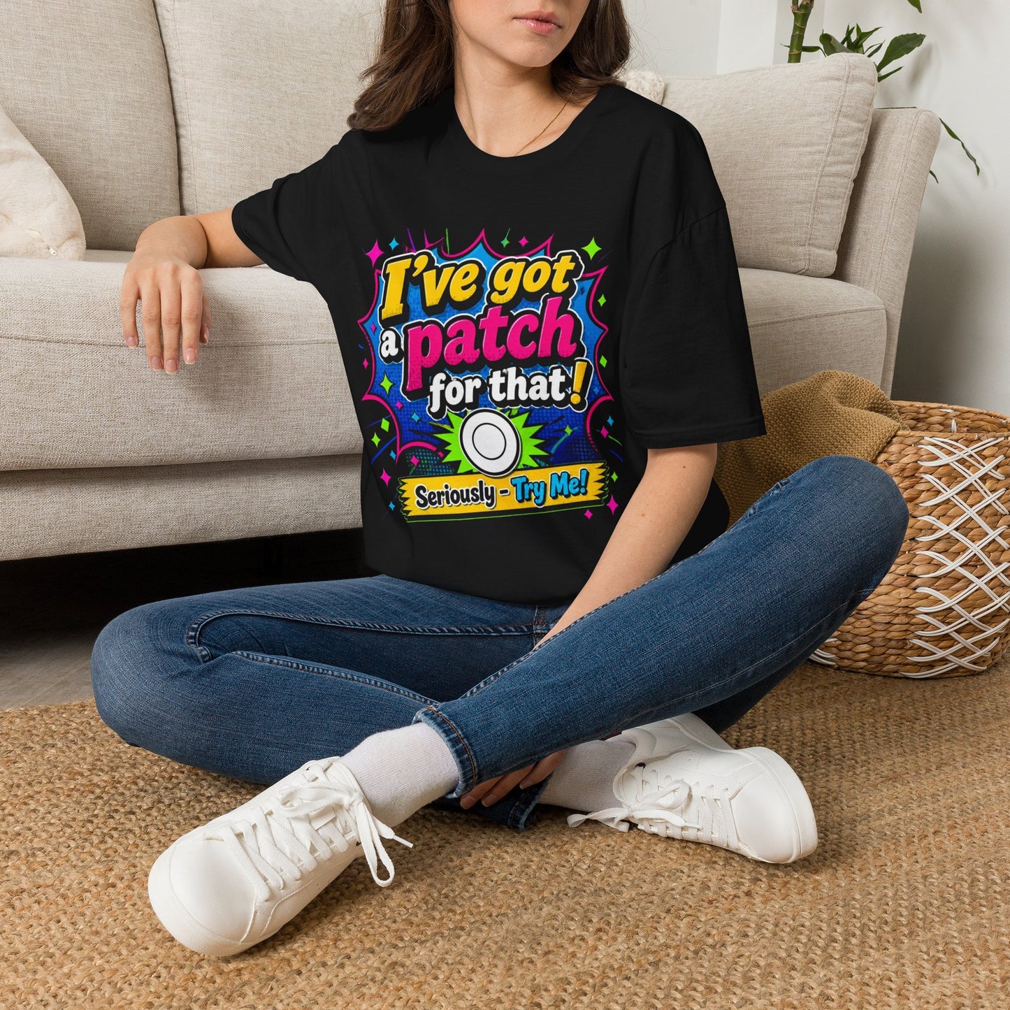 I’ve Got a Patch for That T-Shirt — Funny Patch Lover Graphic Tee