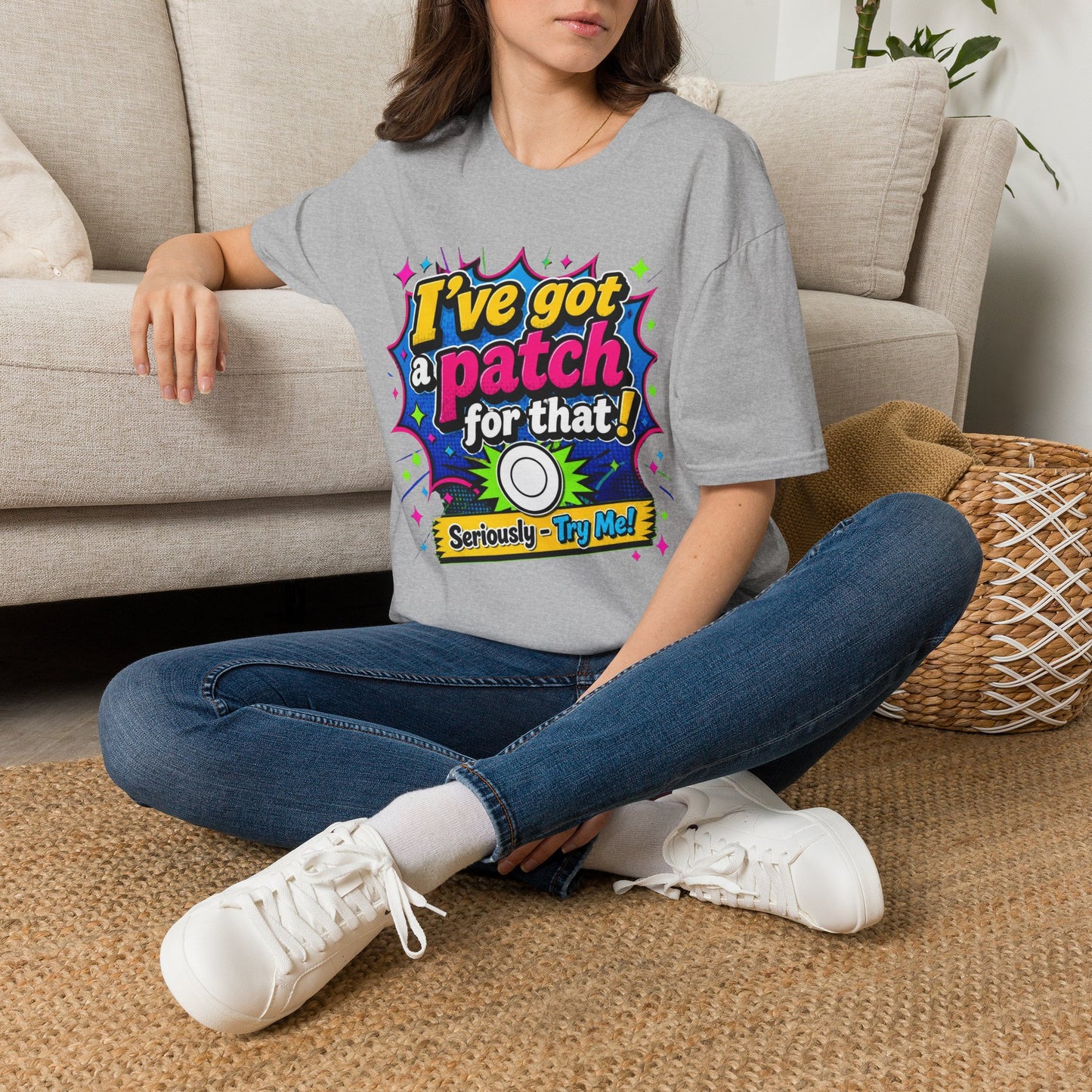 I’ve Got a Patch for That T-Shirt — Funny Patch Lover Graphic Tee