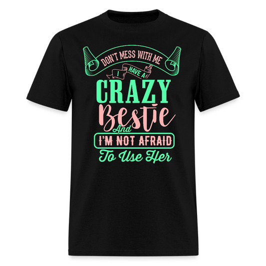 Crazy Bestie  T-Shirt | GILDAN 5000 - black