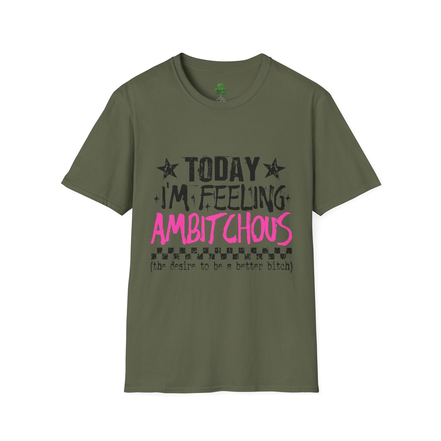 Ambitchous Graphic T-Shirt — "Today I'm Feeling Ambitchous" Motivational Tee