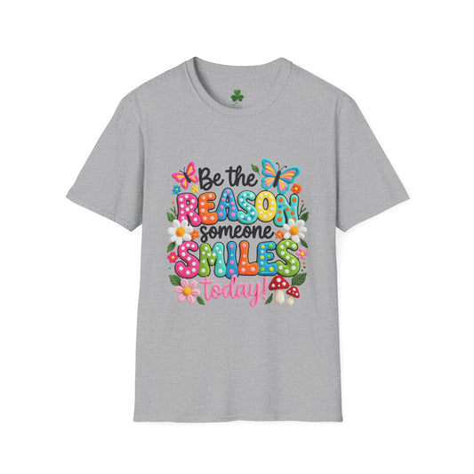 Be the Reason Someone Smiles Today T-Shirt — Colorful Butterfly & Floral Positive Quote Tee