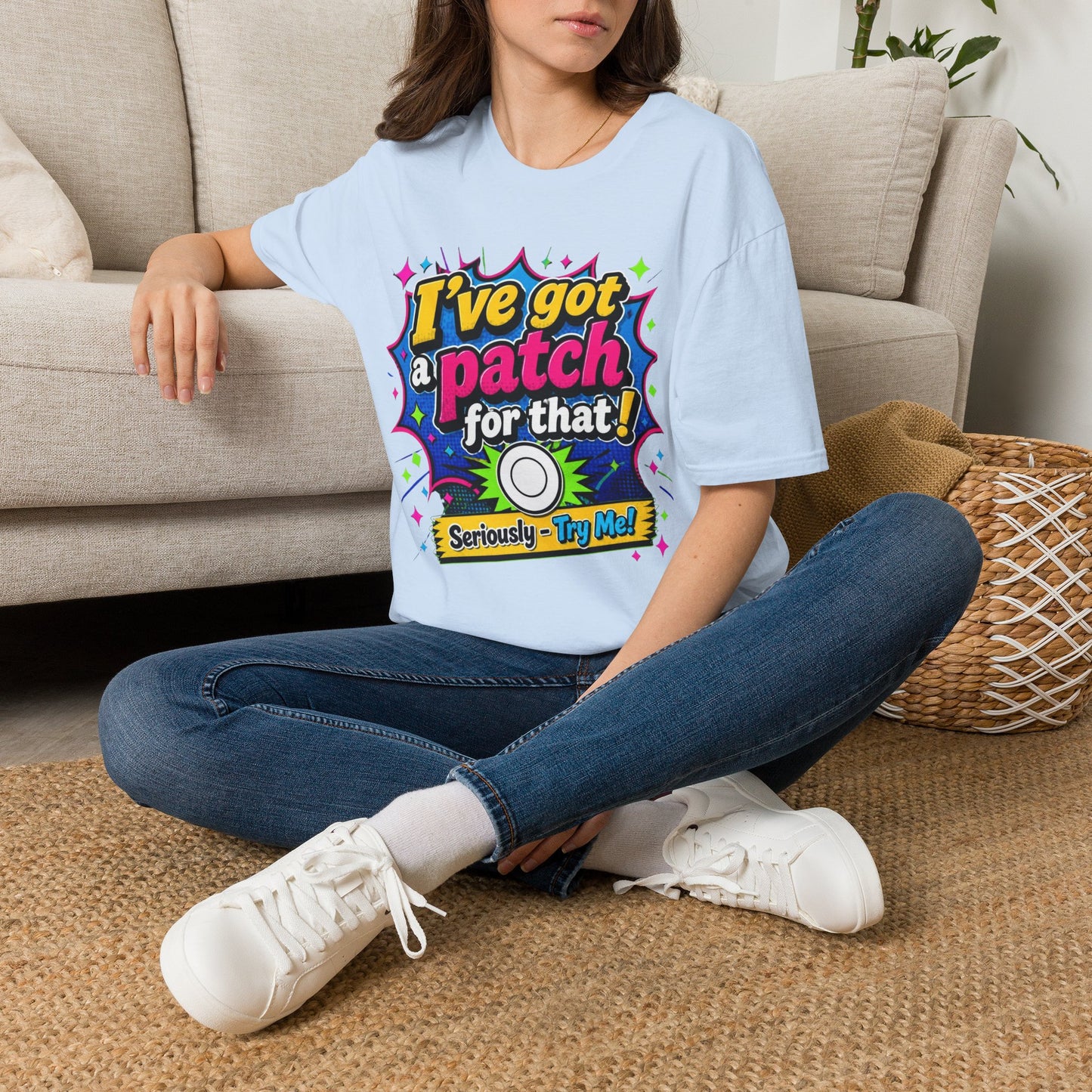 I’ve Got a Patch for That T-Shirt — Funny Patch Lover Graphic Tee