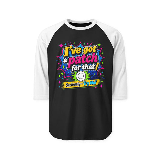 I've Got a Patch For That Raglan Shirt - Funny Diabetes Awareness Baseball Tee