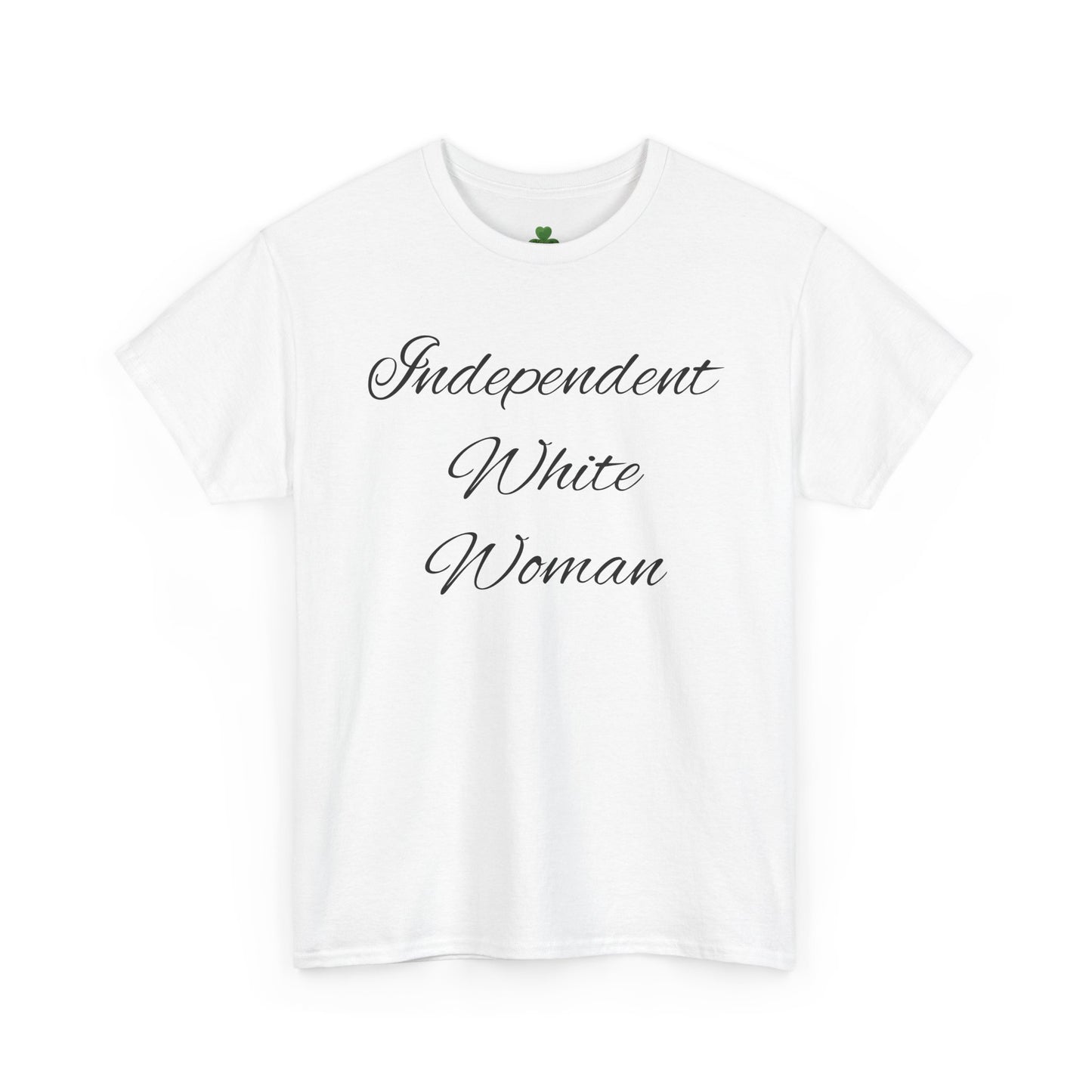 Independent White Woman Tee – Slogan Graphic T-Shirt
