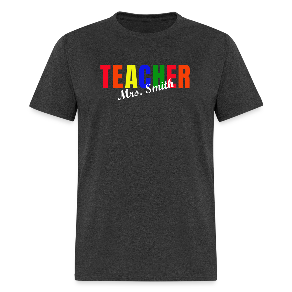 Customize Teacher Shirt With Name Unisex Classic T-Shirt - heather black