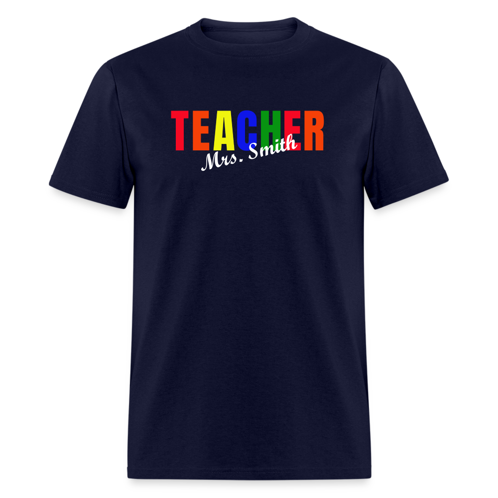 Customize Teacher Shirt With Name Unisex Classic T-Shirt - navy